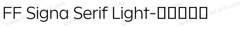 FF Signa Serif Light字体转换